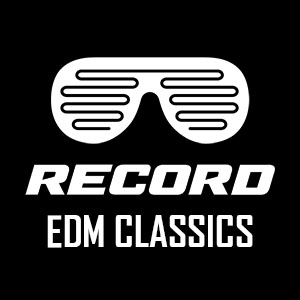 Слушать EDM CLASSICS - Радио Рекорд